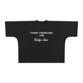 I think therefore, I am Boxy T-Shirt